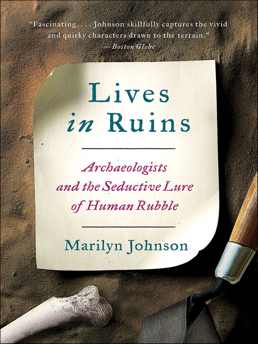 Title details for Lives in Ruins by Marilyn Johnson - Available